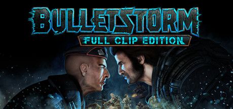 Bulletstorm full clip edition системные требования