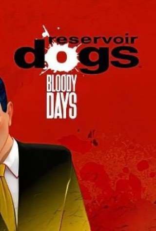 Reservoir Dogs: Bloody Days Постер