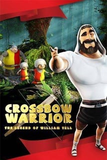 Crossbow Warrior - The Legend of William Tell Постер