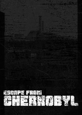 Escape from Chernobyl Постер