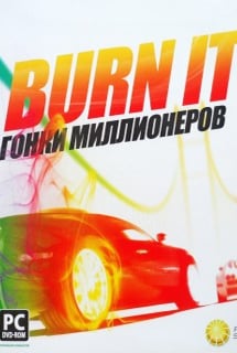 Burn It - Гонки миллионеров Постер