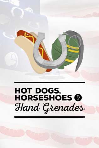 Hot Dogs, Horseshoes & Hand Grenades Постер