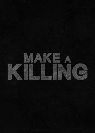 Make a Killing Постер