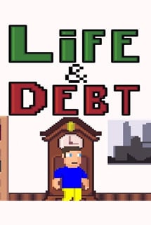 Life and Debt: A Real Life Simulator Постер