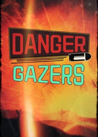 Danger Gazers Постер