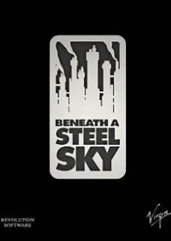 Beneath a Steel Sky Постер