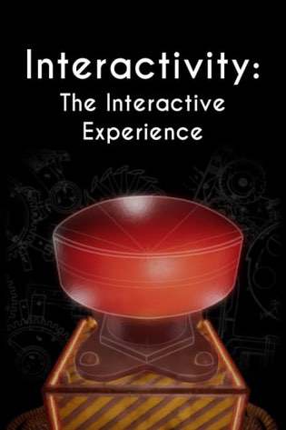Interactivity: The Interactive Experience Постер