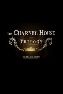 The Charnel House Trilogy Постер