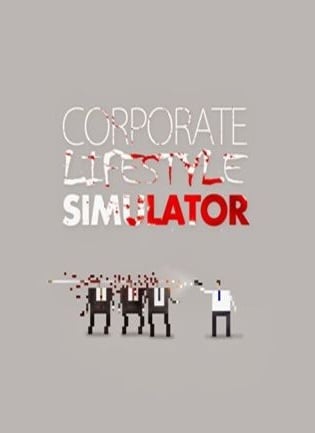 Corporate Lifestyle Simulator Постер