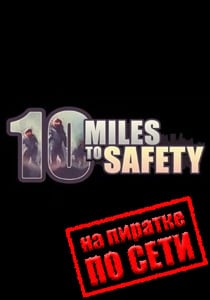 10 Miles to Safety Постер