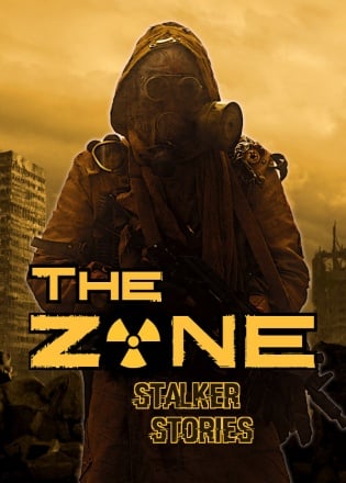 The Zone: Stalker Stories Постер