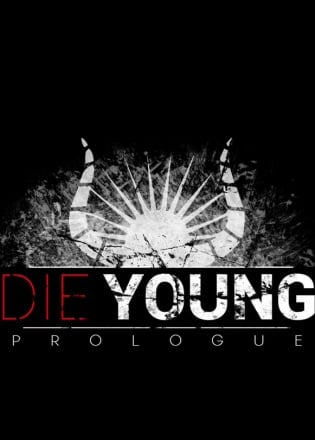 Die Young: Prologue Постер