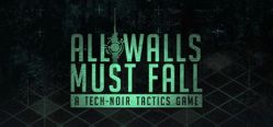 Скачать игру All Walls Must Fall бесплатно на ПК