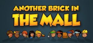 Скачать игру Another Brick in the Mall бесплатно на ПК