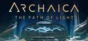 Скачать игру Archaica: The Path of Light бесплатно на ПК