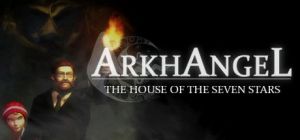 Скачать игру Arkhangel: The House of the Seven Stars бесплатно на ПК