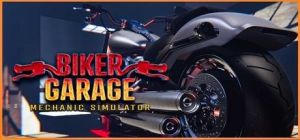 Скачать игру Biker Garage: Mechanic Simulator бесплатно на ПК