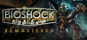 Скачать игру BioShock Remastered бесплатно на ПК