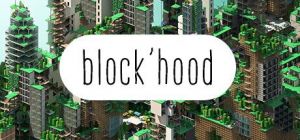 Скачать игру Block'hood бесплатно на ПК