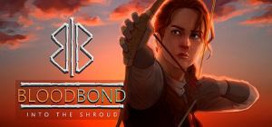 Скачать игру Blood Bond - Into the Shroud бесплатно на ПК