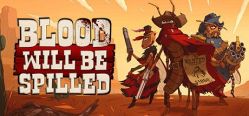 Скачать игру Blood will be Spilled бесплатно на ПК