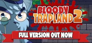 Скачать игру Bloody Trapland 2: Curiosity бесплатно на ПК