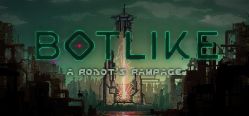 Скачать игру Botlike: A Robot's Rampage бесплатно на ПК