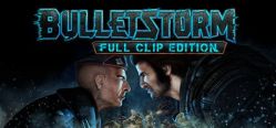 Скачать игру Bulletstorm: Full Clip Edition бесплатно на ПК