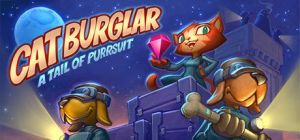 Скачать игру Cat Burglar: A Tail of Purrsuit бесплатно на ПК