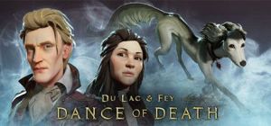 Скачать игру Dance of Death: Du Lac & Fey бесплатно на ПК