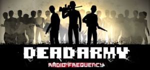 Скачать игру Dead Army - Radio Frequency бесплатно на ПК
