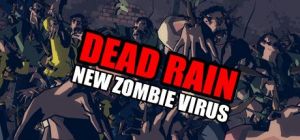 Скачать игру Dead Rain - New Zombie Virus бесплатно на ПК