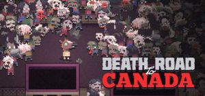 Скачать игру Death Road to Canada бесплатно на ПК