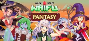 Скачать игру Deep Space Waifu: FANTASY бесплатно на ПК