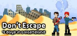 Скачать игру Don't Escape: 4 Days in a Wasteland бесплатно на ПК