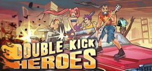 Скачать игру Double Kick Heroes бесплатно на ПК