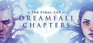 Скачать игру Dreamfall Chapters бесплатно на ПК