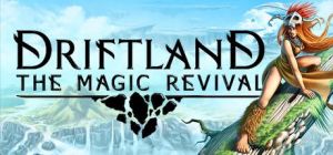 Скачать игру Driftland: The Magic Revival бесплатно на ПК