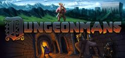 Скачать игру Dungeonmans бесплатно на ПК