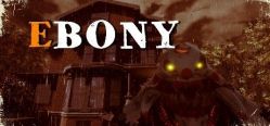 Скачать игру EBONY бесплатно на ПК