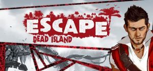 Скачать игру Escape Dead Island бесплатно на ПК