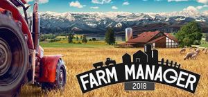 Скачать игру Farm Manager 2018 бесплатно на ПК