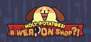 Скачать игру Holy Potatoes! A Weapon Shop?! бесплатно на ПК