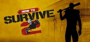 Скачать игру How To Survive 2 бесплатно на ПК