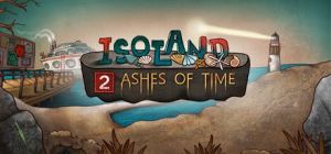 Скачать игру Isoland 2 - Ashes of Time бесплатно на ПК
