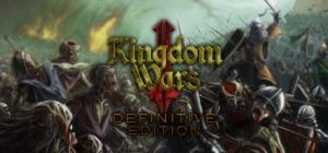 Скачать игру Kingdom Wars 2: Definitive Edition бесплатно на ПК