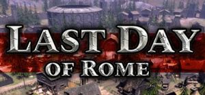 Скачать игру Last Day of Rome бесплатно на ПК