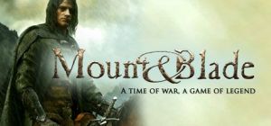 Скачать игру Mount and Blade бесплатно на ПК