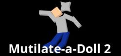Скачать игру Mutilate-a-Doll 2 бесплатно на ПК