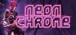 Скачать игру Neon Chrome бесплатно на ПК